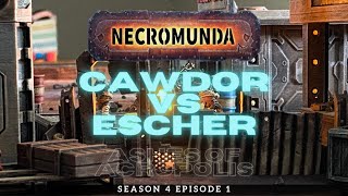 Cawdor vs Escher Necromunda Battle Report S4E1 [upl. by Bentley501]