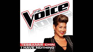 Tessanne Chin  I Have Nothing  Studio Version  The Voice 5 [upl. by Merwyn674]