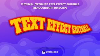 Tutorial  Membuat Text Effect Editable Menggunakan Inkscape [upl. by Karwan]