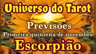 ESCORPIÃO ♏NOVEMBRO 2024  PRIMEIRA QUINZENA LEITURA E MENSAGENSUNIVERSO DO TAROT [upl. by Euqinahs]