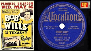 BOB WILLS amp His TEXAS PLAYBOYS  Youre Ok 1939 [upl. by Eihs128]