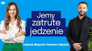 TEGO NIE WIESZ CHORUJEMY coraz CZĘŚCIEJ JESTEŚ TYM CO JESZ Izabela Wojciuk i Damian Olędzki [upl. by Noraed556]