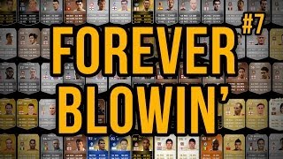 FOREVER BLOWIN  7  Fifa 14 Ultimate Team [upl. by Sirromaj777]