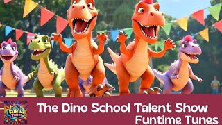 The Dino School Talent Show  Kids Song [upl. by Napier]