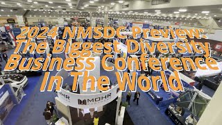 2024 NMSDC Conference Preview The Biggest Diversity Business Conference in the World [upl. by Daggett]