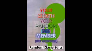 Your Month Your Random Gang Member Not Everyone shorts [upl. by Urquhart]