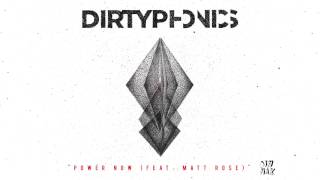 Dirtyphonics  Power Now feat Matt Rose Audio  Dim Mak Records [upl. by Zelikow498]