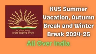 KVS Holiday List 202425  KVS Summer Vacation 2024 advayainfo [upl. by Beauchamp]