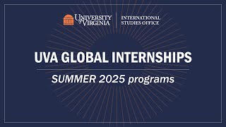 Introducing 2025 UVA Global Internships programs [upl. by Nnahoj]