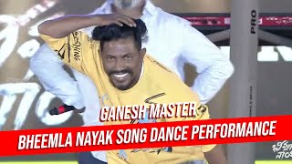 Bheemla Nayak Song Dance Performance By Ganesh Master  Bheemla Nayak Pre Release Event [upl. by Rachele136]