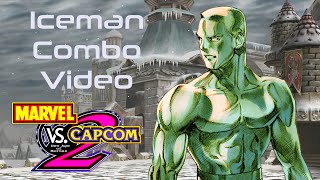 Marvel VS Capcom 2  Iceman Combo Video [upl. by Annais]