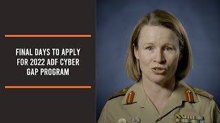 Final days to apply for 2022 ADF Cyber Gap Program [upl. by Herwick]