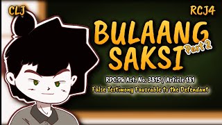 Article 181  False Testimony FAVORABLE to the defendantRPCPh Act No 3815 BULAANG SAKSI part 2 [upl. by Eiramanna]