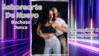 Antony amp Tali bachata dance Bori  SABOREARTE DE NUEVO [upl. by Nalyad219]