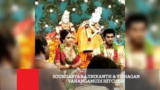 Soundarya Rajinikanth amp Vishagan Vanangamudi Hitched [upl. by Fronia55]