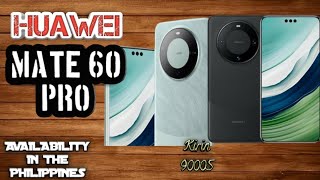 Huawei Mate 60 Pro  Specs Design Price  Kirin 9000S Processor  Availability in the Philippines [upl. by Puklich274]