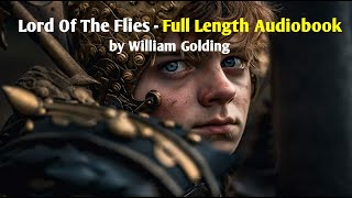 Lord Of The Flies  Full Audiobook 📚 🎧  William Golding [upl. by Marilin645]