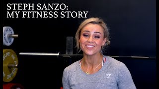 Steph Sanzo  My Fitness Story [upl. by Nayrbo]