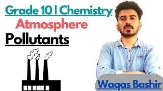 Pollutants  Primary and Secondary Pollutants  10th Chemistry  Atmosphere [upl. by Ieppet152]