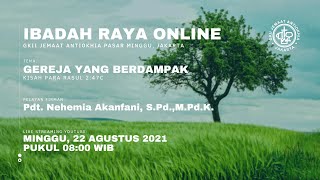 LIVE STREAMING IBADAH RAYA ONLINE  MINGGU 22 AGUSTUS 2021  0800 WIB [upl. by Nesyt]