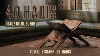 28Hadis  40 Hadis sharhi  Ustoz Bilol Sohib 40hadis hadissharhi [upl. by Covell]