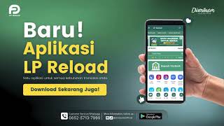 LP Reload  Aplikasi Agen Jualan Pulsa Terbaik [upl. by Linder634]