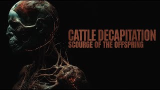 Cattle Decapitation  Scourge of the Offspring Official Video [upl. by Alben930]