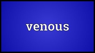 Venous Meaning [upl. by Myer]