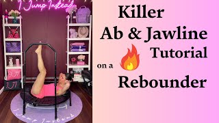 Killer Ab amp Jawline Workout Tutorial on a Rebounder  I Jump Instead Easy Abs at Home w Cellercise [upl. by Hsaka233]