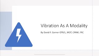 Vibration As A Modality In Therapy [upl. by Baalbeer]