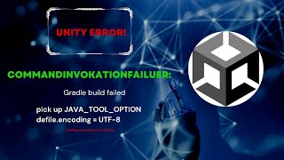 commandinvokationfailuer Gradle build failed Unity error solved gradle pickup JAVATOOLOPTION [upl. by Ahseele]