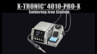 X Tronic 4010 PRO X quotProfessional Editionquot Soldering Iron Station [upl. by Ellenhoj]