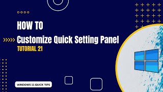 Tutorial 21  How To Customize Quick Setting Panel  Windows 11 [upl. by Ernesta554]