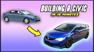 Building a CLEAN Civic in 10 Minutes [upl. by Prochoras]