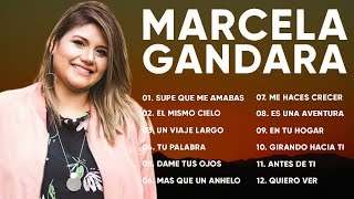 LA MEJOR MUSICA CRISTIANA 2024 MARCELA GANDARA SUS MEJORES EXITOS MIX MARCELA GANDARA MIXfe [upl. by Immot]