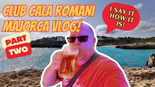 Club Cala Romani Majorca Holiday Vlog Part 2  Calas De Mallorca [upl. by Aryad]