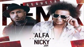 El Alfa El Jefe Ft Nicky Jam  Segueta Remix OFFICIAL 2016 [upl. by Whitman]