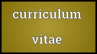 Curriculum vitae Meaning [upl. by Deana]