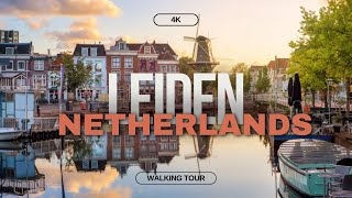 Leiden Netherlands  Walking Tour4K [upl. by Rednas]