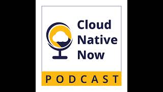 Cloud Native Needs DevOps  Cloud Native Now  EP20 [upl. by Atelokin]