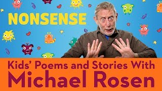 michael rosen nonsense  POEM  Kids Poems and Stories With Michael Rosen [upl. by Immat417]