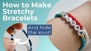 How to Make Stretchy Bracelets And hide the knot [upl. by Arretnahs]