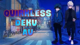 Quirkless Deku AU  BakuDeku  Part 1 [upl. by Earahc]