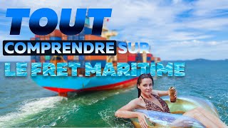 Le Fret maritime en conteneur depuis la Chine expliqué en 8 minutes Guide complet 2024 [upl. by Mazurek]