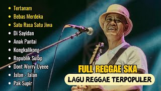 TONY Q RASTAFARA  KUMPULAN LAGU REGGAE SKA TERBARU 2024 [upl. by Aniat]