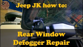 Jeep JK Rear Window Defogger Repair [upl. by Anivek]