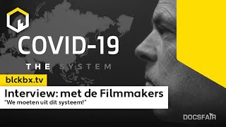 Interview met de Filmmakers Docu quotCovid19 The Systemquot [upl. by Davis]