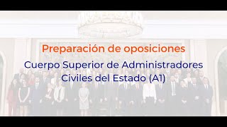 Cuerpo Superior de Administradores Civiles del Estado A1  CSACE  TAC [upl. by Yrreb]