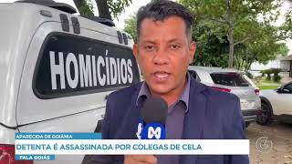 Aparecida de Goiânia Detenta é assassinada por colegas de cela [upl. by Assilram]