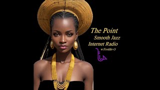 The Point Smooth Jazz Internet Radio 083023 [upl. by Ecile]